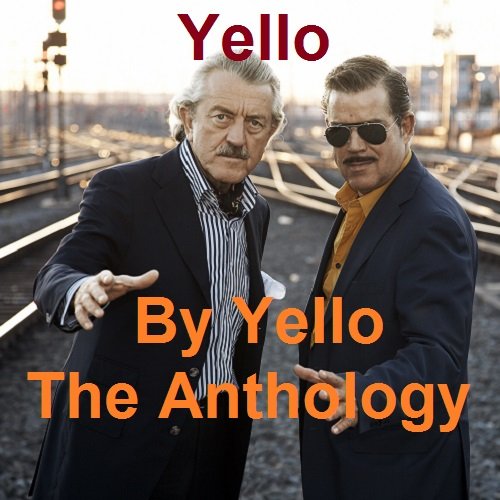 Yello - By Yello The Anthology