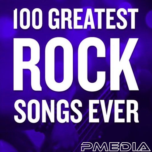 Сборник - 100 Greatest Rock Songs Ever