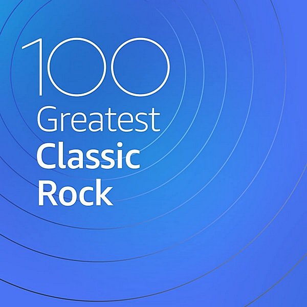 Сборник - 100 Greatest Classic Rock