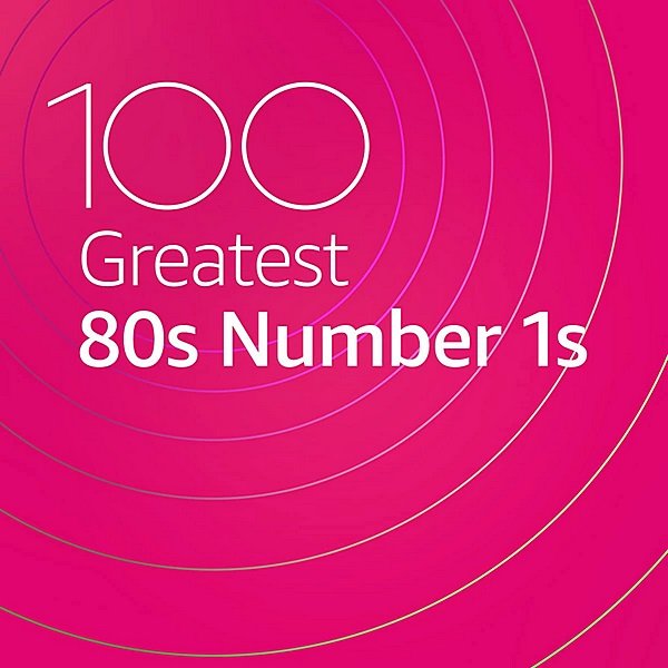 Сборник - 100 Greatest 80s Number 1s