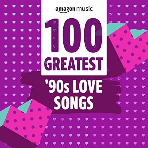 Сборник - 100 Greatest '90s Love Songs