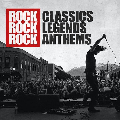 Сборник - Rock Classics Rock Legends Rock Anthems