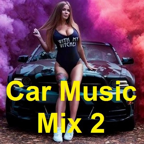 Сборник - Car Music Mix 2