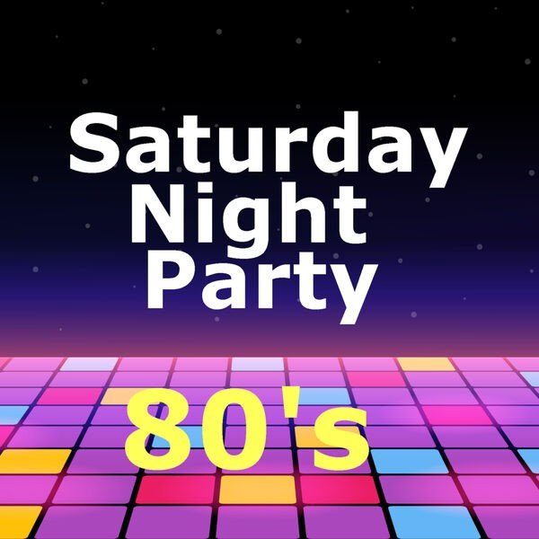 Сборник - Saturday Night Party 80's (2023)