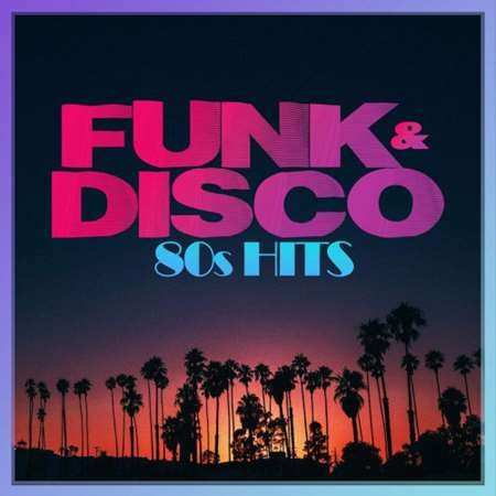 Сборник - Funk & Disco 80s Hits (2023)