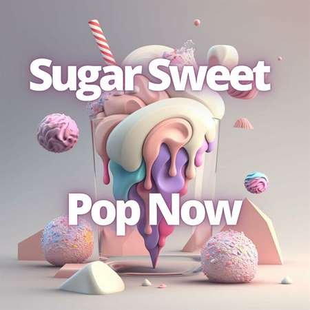 Сборник - Sugar Sweet - Pop Now (2023)