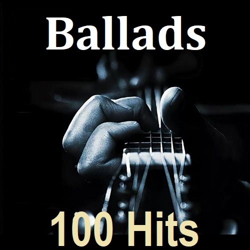 Сборник - 100 Hits Ballads (2023)