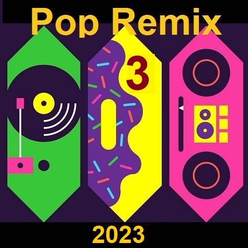 Сборник - Pop 3 Remix (2023)