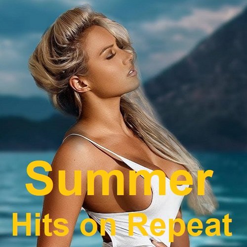 Сборник - Summer Hits on Repeat (2023)