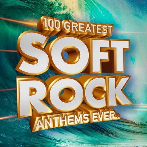 Сборник - 100 Greatest Soft Rock Anthems Ever (2023)