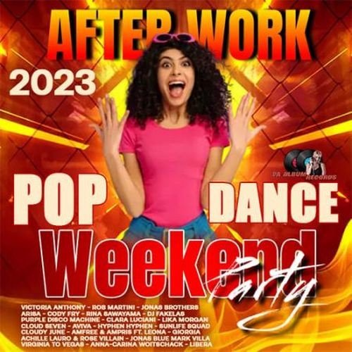 Сборник - After Work: Weekend Pop Dance Party (2023)