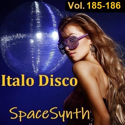 Сборник - Italo Disco & SpaceSynth Vol.185-186 (2023)