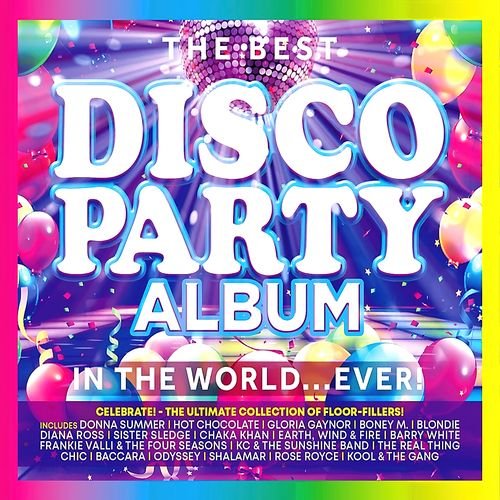 Сборник - The Best Disco Party Album in the World... Ever! (2023)