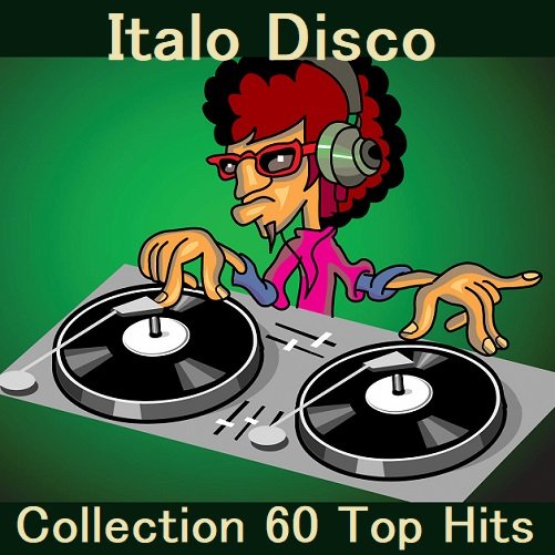 Сборник - Italo Disco Collection 60 Top Hits (2023)