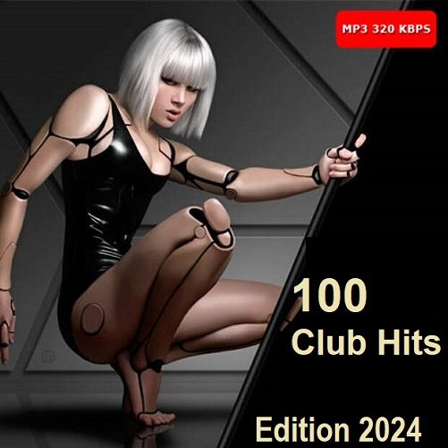 Сборник - 100 Club Hits - Edition 2024 (2023)