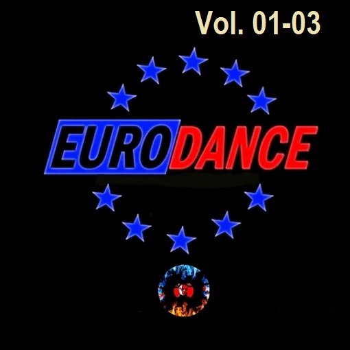 Сборник - Eurodance Vol.01-03 (2024)