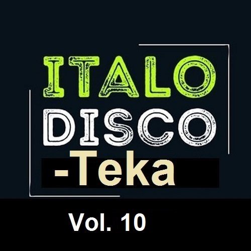 Сборник - Italo Disco-Teka Vol.10 (2024)