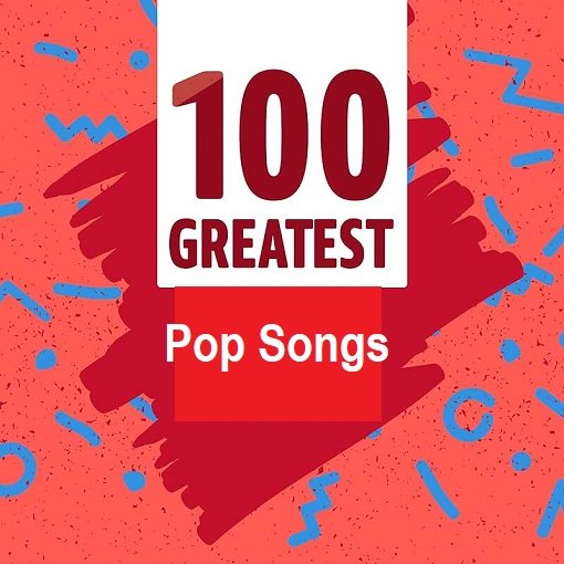 100 Greatest Pop Songs (2024)